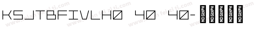 KSJTBFIVLH0 40 40字体转换